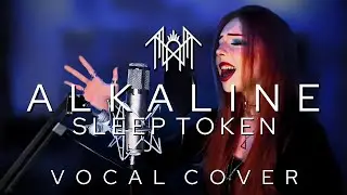 Sleep Token - Alkaline (Vocal Cover) | miserrablee