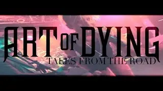 Art Of Dying - Nevermore Tour - Tales From The Road - Webisode #3