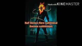 Half Demon Hero (FORCED)Subliminal~~Banana subliminals