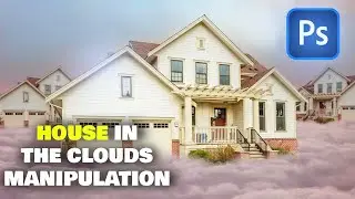 House On Clouds | with latest Photoshop tools