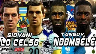 [NEW] ▶ Lo Celso ✪ Ndombele ✪ Face 2019 [Pes 2013] By ZorraZFaces
