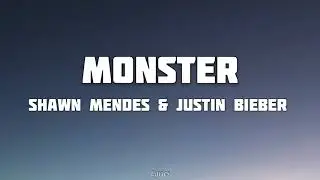 Shawn Mendes ft. Justin Bieber - Monster (Lyrics)
