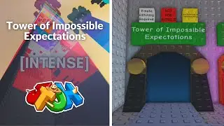 EToH: Tower of Impossible Expectations (ToIE) | 4K