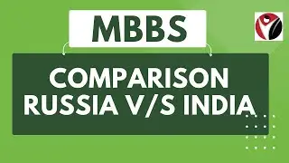 Comparison MBBS From Russia and India | MBBS | Russia | Admission | Fees | India | Courses |