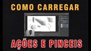 Como carregar Ações e Pinceis