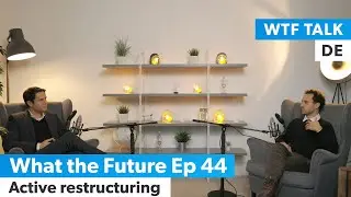 Active HR restructuring | Dr. Gunnar Binnewies — What the Future Ep 44 (DE)