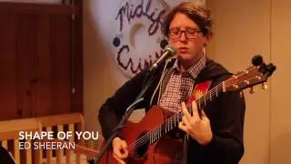 Shape of You [Ed Sheeran Cover] by Brad Doggett