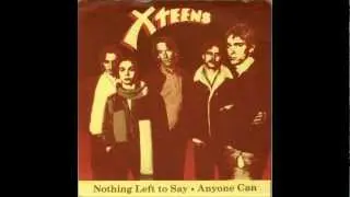X Teens - Nothing Left To Say