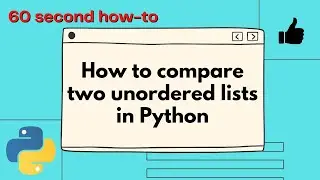 How to compare two unordered lists in Python