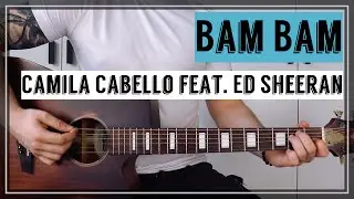 Bam Bam - Camila Cabello feat. Ed Sheeran | Guitar Tutorial/Lesson | Easy How To Play (Chords)