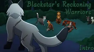Blackstar's Reckoning - Intro (COLLAB)