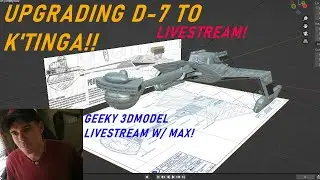 Upgrading the D-7 to Klingon K'tinga Battlecruiser 3D Modeling Livestream