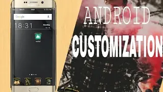 Top 5 Best Apps To Customize Your Android Phone
