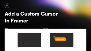 How to : Add a Custom Cursor In Framer Websites
