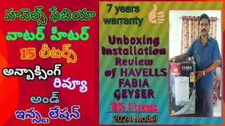 HAVELLS FABIA 15L GEYSER (2024 MODEL) UNBOXING, REVIEW AND INSTALLATION