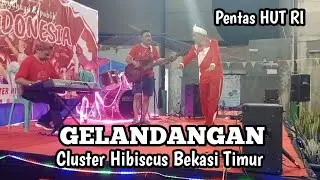 GELANDANGAN Cover (Pentas HUT RI Di Cluster Hibiscus Bekasi Timur)