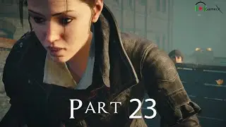Assassin's Creed Syndicate | Walkthrough Gameplay Part 23 | AMD Ryzen™ 7 3700X And GeForce GTX 1050