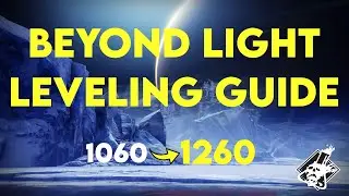 Destiny 2 - Beyond Light Leveling Guide Get to 1260 POWER How to level up FAST