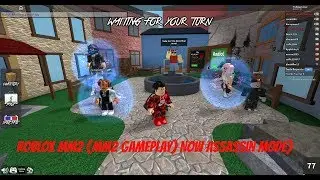 ROBLOX MM2 (MM2 GAMEPLAY) NOW ASSASSIN MODE)
