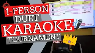 Karaoke Tournament! | 1-Person Duets | Part 1