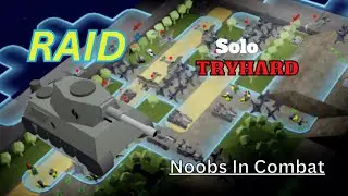 Raid! Solo Tryhard | Noobs in Combat VaniTS