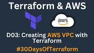 D03 Creating AWS VPC Using Terraform | Create Infrastructure using Terraform Demo 
