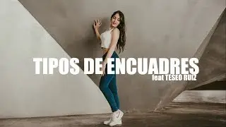 TIPOS DE ENCUADRES feat TESEO RUIZ