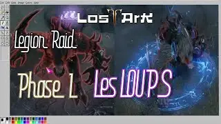 [FR] Raid Légion : Explication VALTAN - PHASE 1 : Les LOUPS - LOST ARK - MMORPG 2022