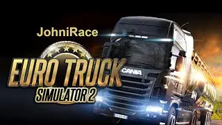 Euro Truck Simulator 2 - Часть 74: Маршрут через всю карту - 7 000 км) (часть 2)