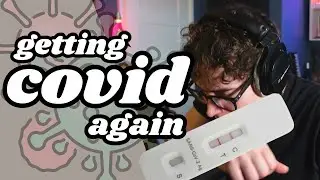 Getting Covid Again 😷🦠
