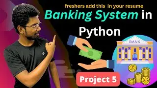 Project 5 - Banking System  in PYTHON 🐍 | Freshers add this in  your resume