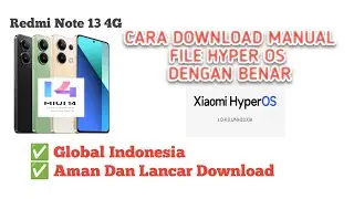 PART 1 : CARA DOWNLOAD FILE HYPER OS INDONESIA UNTUK REDMI NOTE 13 4G...