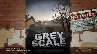 Left 4 Dead 2 Campaign | Grey Scale + Difficulty: Advanced (Hard) - 1 hours 18 mins