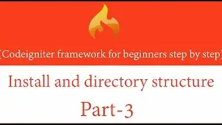 Codeigniter tutorial for beginner step by step in hindi/urdu part-3(Install and directory structure)