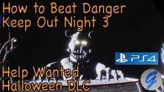 FNAF Help Wanted PS4 How to Beat Danger Keep Out Night 3 Curse of Dreadbear DLC