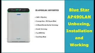 Blue Star Air Purifier | AP490LAN | Unbox, Install and Use | Setup | Filter Details | Nice Display