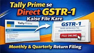 GSTR 1 Return filing | GSTR 1 Direct Upload Tally Prime To GST Portal