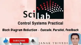 Highlight of How to reduce Block Diagrams using Cascade, Parallel, and Feedback in Scilab