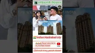 🇮🇳Indian modern city Hyderabad 🇵🇰pakistani amazing reaction