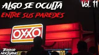 HISTORIAS de TERROR en el OXXO VOL. 11 l POR ALGO NADIE QUIERE EL TURNO NOCTURNO