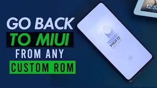 How to Rollback to MIUI From any Custom ROM IN 2021 | In any Xiaomi Devices | MIUI to Custom ROM⚡⚡