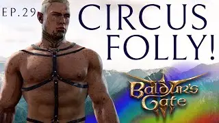 Returning 2 the Circus - Baldur's Gate 3 - Goodish Tactician #gaymer #gaymers #gaystory #gaygames