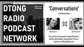 Conversations w/ Milyssa Rose on #dtongradio - Full Podcast Interview