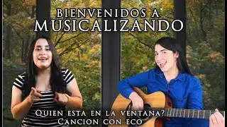 Quién está en la ventana? | Canción con Eco