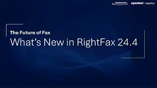 Webinar: What's New in RightFax 24.4