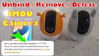 Unbind Imou camera on Imou Life app