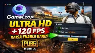 PUBG Mobile GameLoop Me ULTRA HD + 120 FPS 🥵🔥 Kaise Enable Kare? (Easiest Method 2026) 🔥