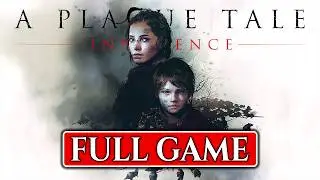 A PLAGUE TALE INNOCENCE Complete Walkthrough — FULL GAME PC (1080p 60fps)  No Commentary