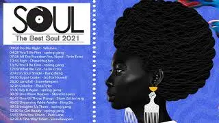 The Best Soul Music Of All Time -- Soul Songs Playlist 2021