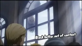 Black Butler Public School Arc out of context part 2